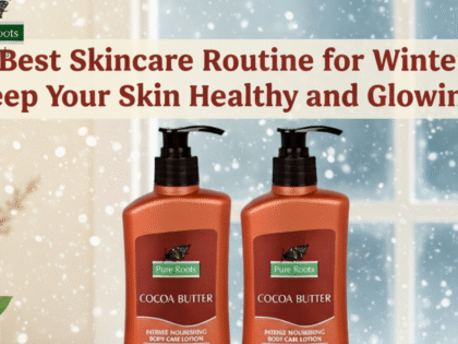 Best Winter Skincare Routine
